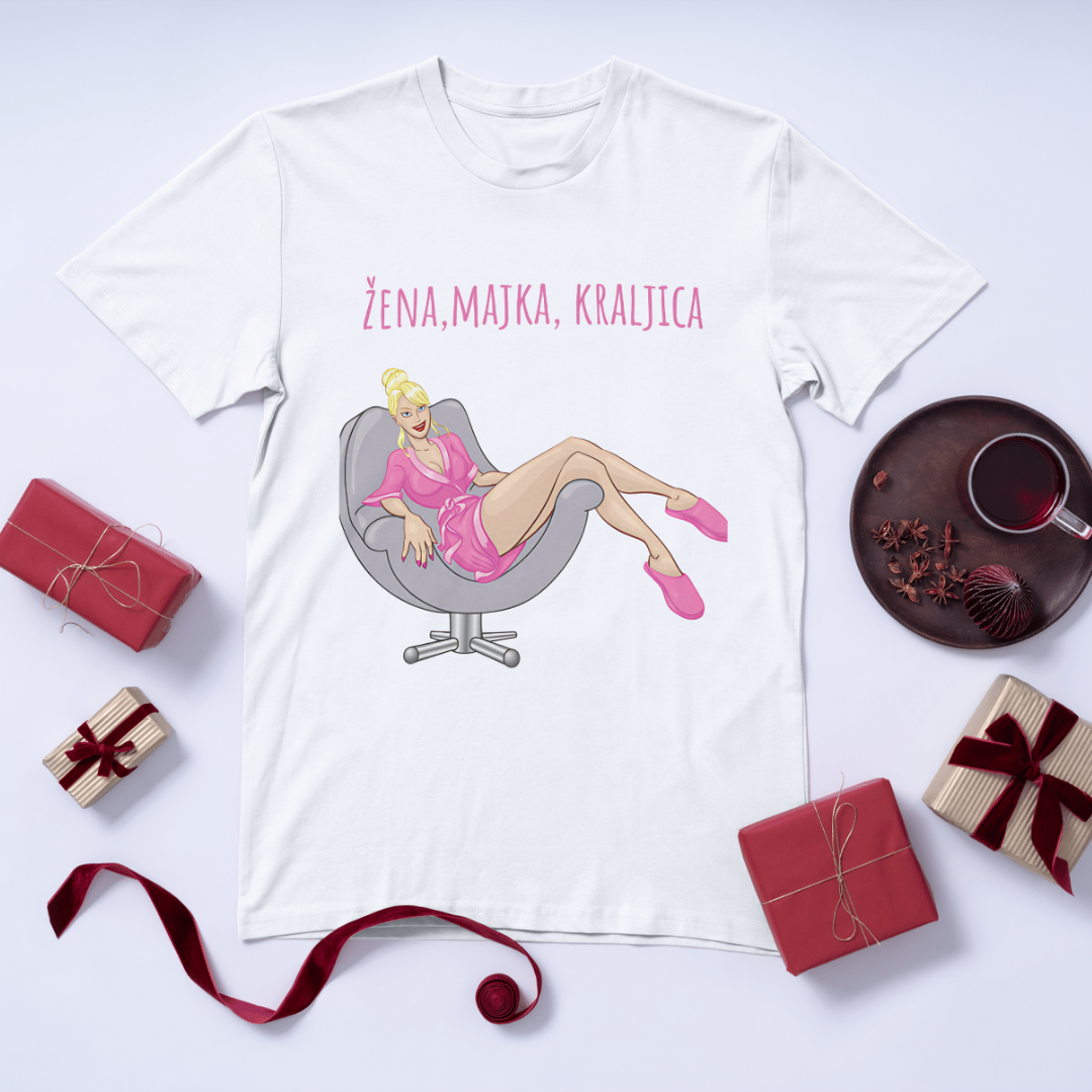 Majica"Žena, majka, kraljica"