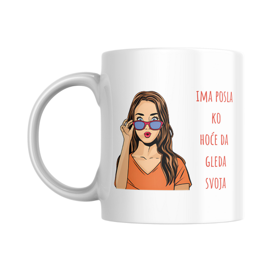 Šolja "Gledaj svoja posla"